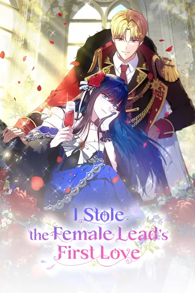 I Stole the Female Lead's First Love [Official]